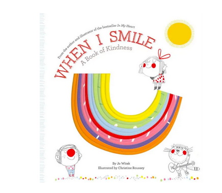 Abrams When I Smile: A Book of Kindness