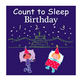 Penguin Randomhouse Count to Sleep Birthday Board Book