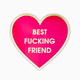 Chez Gagne Best Fucking Friend Sticker