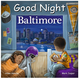Penguin Randomhouse Good Night Baltimore Board Book