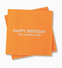 Chez Gagne Happy Birthday You Fucking Fossil - Cocktail Napkins