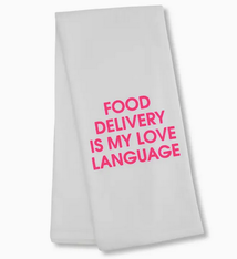 Chez Gagne Food Delivery Is My Love Language Tea Towel