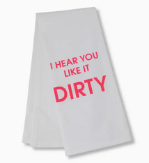 Chez Gagne I Hear You Like It Dirty Tea Towel