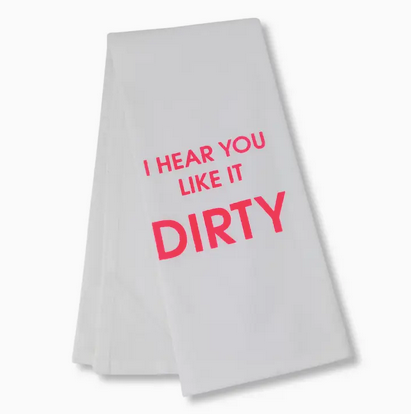 Chez Gagne I Hear You Like It Dirty Tea Towel