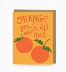 The Neighborgoods Orange You Glad We Met Card