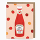 The Neighborgoods Ketchup Soon Card