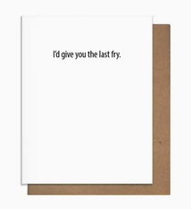 Pretty Alright Goods Last Fry Love Card
