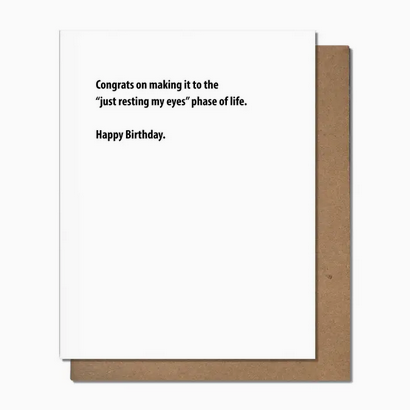 Pretty Alright Goods Resting My Eyes Birthday Card
