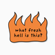 Pretty Alright Goods Fresh Hell Sticker