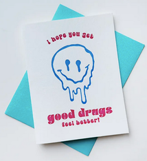 Steel Petal Press Good Drugs Feel Better Card