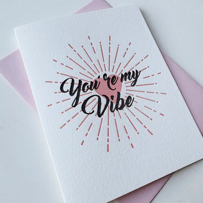 Steel Petal Press You're My Vibe Card