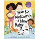 Penguin Randomhouse How to Welcome a New Baby Board Book