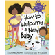 Penguin Randomhouse How to Welcome a New Baby