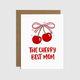 Brittany Paige The Cherry Best Mom Card