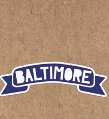 Made by Nilina Baltimore Banner Sticker