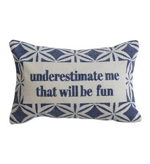 Creative Co-op Underestimate Me Pillow