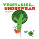 Abrams Vegetables in Underwear Board Book