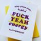 Steel Petal Press Fuck Yeah Birthday Card