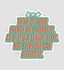 Brittany Paige Your Energy Is Expensive Sticker