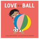 Abrams Love Is A Ball