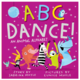 Hachette ABC Dance! Board Book