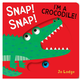 Hachette Snap! Snap! I’M A Crocodile! Board Book