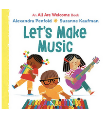 Penguin Randomhouse Let's Make Music (An All Are Welcome Board Book)