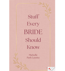 Penguin Randomhouse Stuff Every Bride Should Know Book