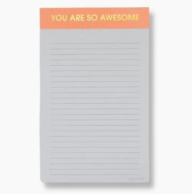 Chez Gagne You Are So Awesome Notepad