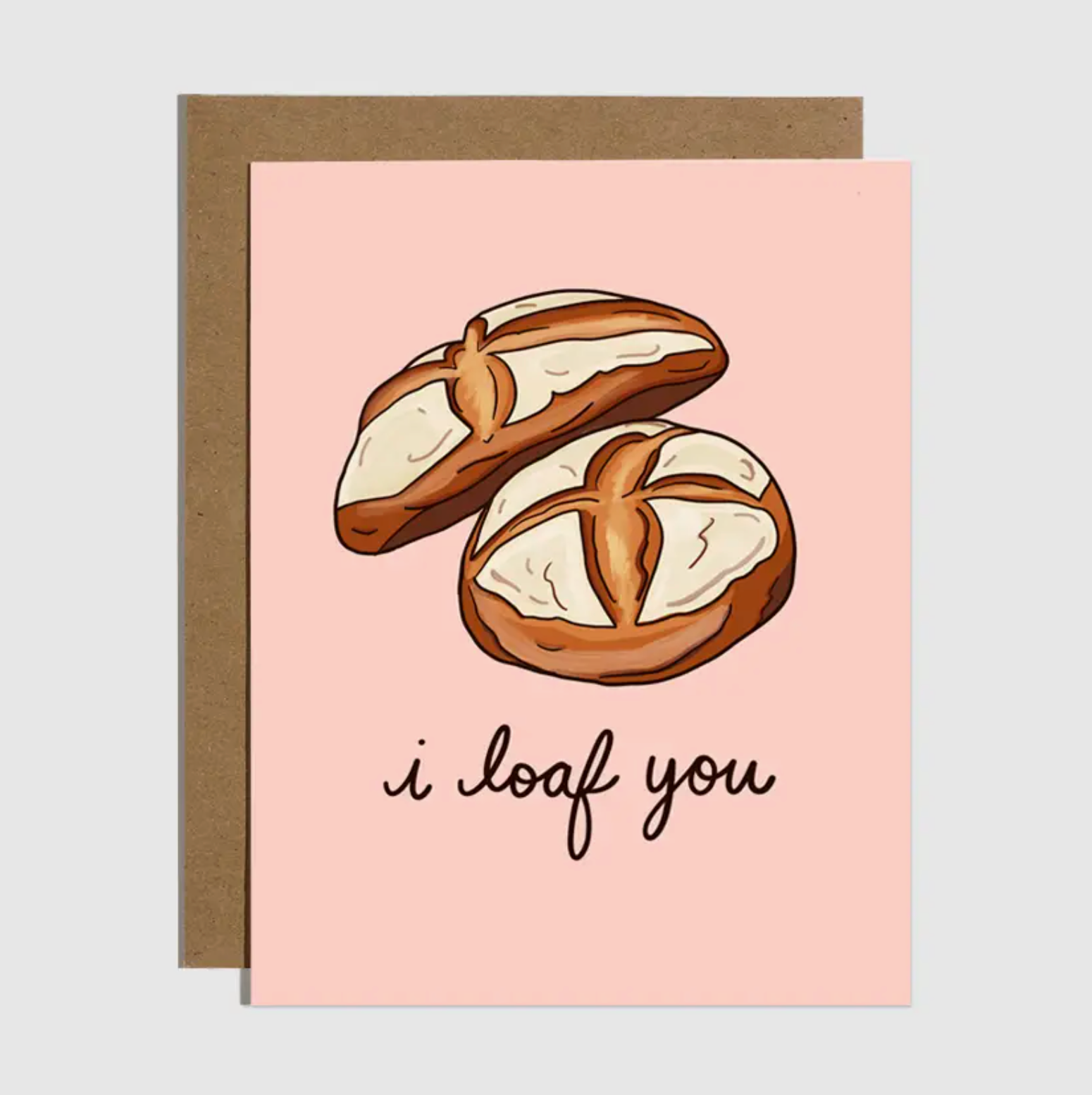 Brittany Paige I Loaf You Sourdough Bread Card