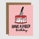 Brittany Paige True Crime Have A Killer Birthday Card