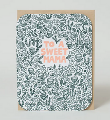 Egg Press Sweet Mama Floral Card