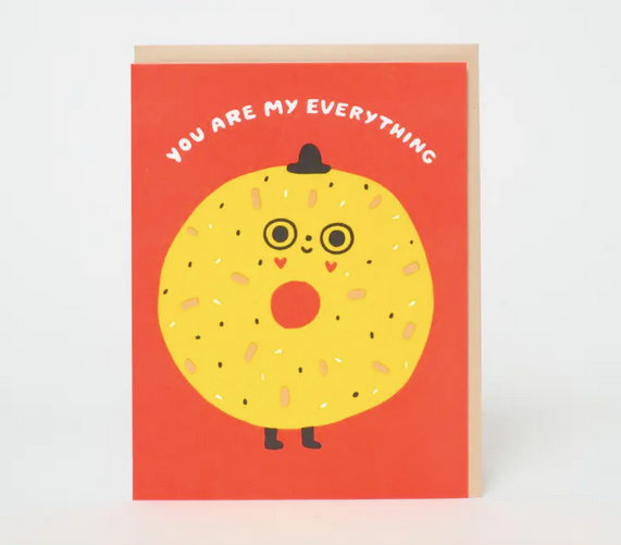 Egg Press You're My Everything Bagel Card