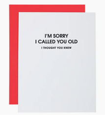 Chez Gagne Sorry I Called You Old Card