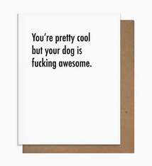 Pretty Alright Goods Awesome Dog Card
