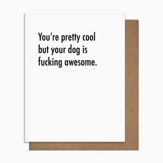 Pretty Alright Goods Awesome Dog Card