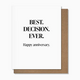 Pretty Alright Goods Best Decision Anniversary Card