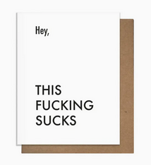 Pretty Alright Goods This Sucks Sympathy Card