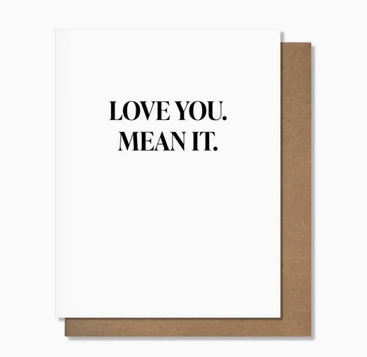 Pretty Alright Goods Love You Mean It Card