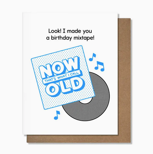 Pretty Alright Goods That's What I Call Old Birthday Card