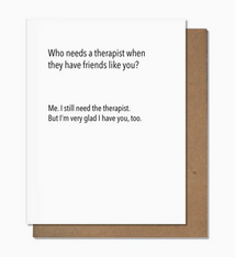 Pretty Alright Goods Therapist Friend Card