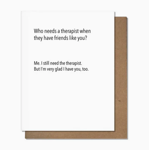 Pretty Alright Goods Therapist Friend Card