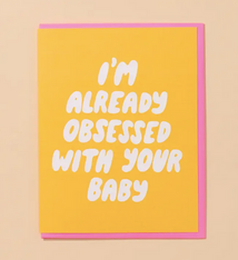 And Here We Are Already Obsessed Baby Card