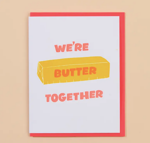 And Here We Are Butter Together Card