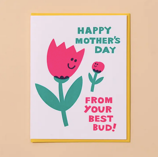 And Here We Are Best Bud Mother's Day Card