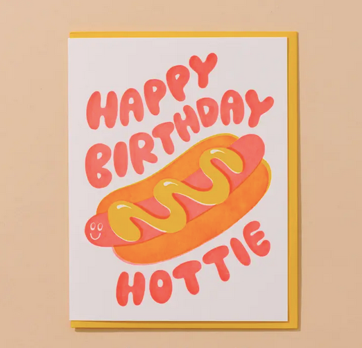 And Here We Are Happy Birthday Hottie Card