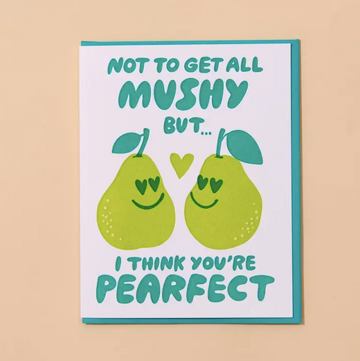 And Here We Are Perfect Pear Love Card