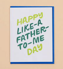 And Here We Are Like A Father Father's Day Card
