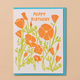 And Here We Are Poppy Birthday Card