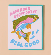 And Here We Are Reel Good (Trout) Birthday Card